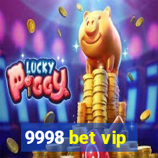 9998 bet vip